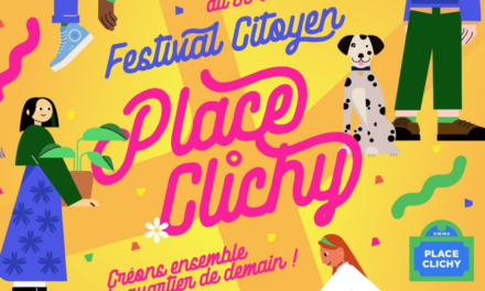 Le Festival Citoyen Place de Clichy 4.0, un événement auto organisé, engagé et innovant